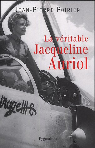 La véritable Jacqueline Auriol : voler pour vivre