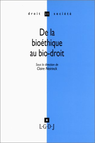 De la bioéthique au biodroit