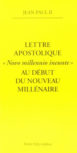 Lettre apostolique Novo Millennio ineunte du pape Jean-Paul II à l'épiscopat, au clergé et aux fidèl