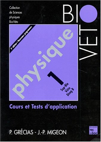 Physique : cours et tests d'application. Vol. 1. Cours et tests d'application