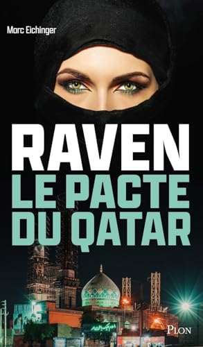 Raven, le pacte du Qatar : virtute et armis par la valeur et les armes