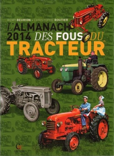L'almanach 2014 des fous du tracteur