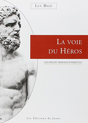 La voie du héros : les douze travaux d'Hercule