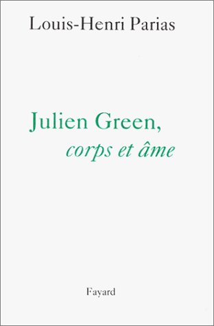 Julien Green, corps et âme