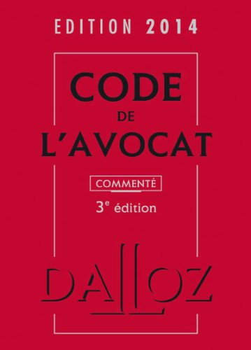 Code de l'avocat 2014, commenté