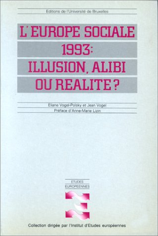 L'Europe sociale 1993 : illusion, alibi ou réalité ?