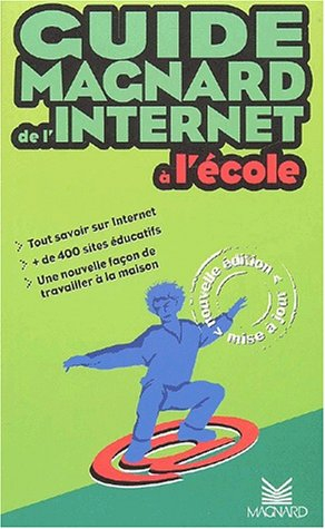Guide Magnard de l'Internet à l'école