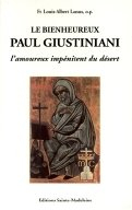 Le bienheureux Paul Giustiniani : l'amoureux impénitent du désert (1476-1528)