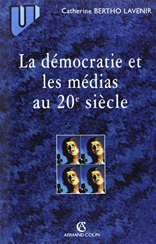 La démocratie et les médias au 20e siècle