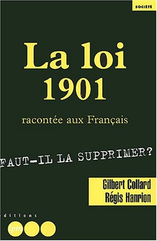 La loi 1901 racontée aux Français : faut-il la supprimer ?