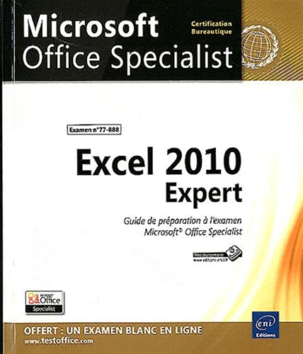 Excel 2010 Expert : guide de préparation à l'examen Microsoft Office Specialist : examen 77-888