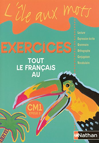 Tout le français au CM1 : exercices