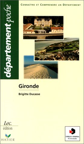Gironde : connaître et comprendre un département