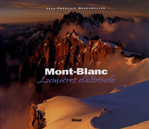 Mont Blanc : lumières d'altitude