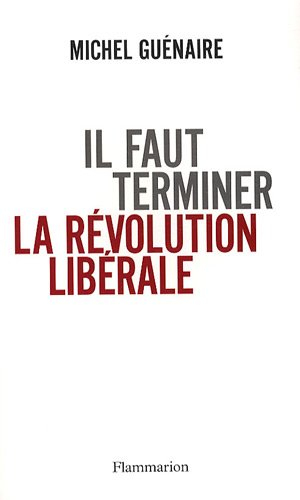 Il faut terminer la révolution libérale