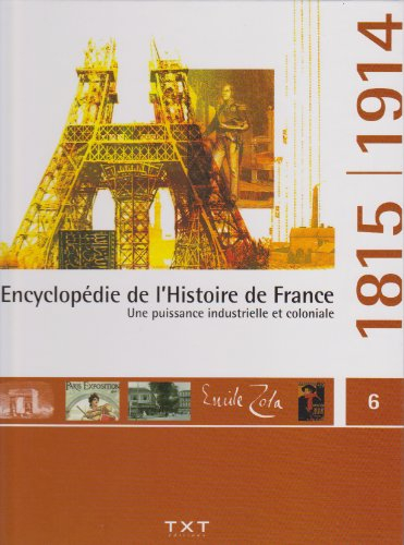 encyclopédie de l'histoire de france, une puissance industrielle et coloniale
