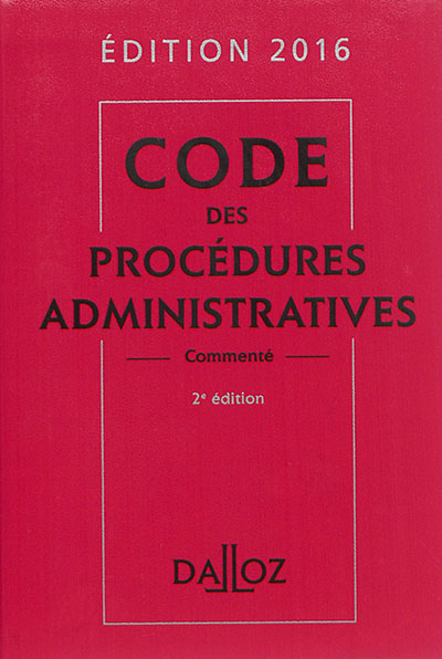 Code des procédures administratives commenté : édition 2016