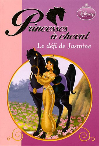 Princesses à cheval. Vol. 4. Le défi de Jasmine