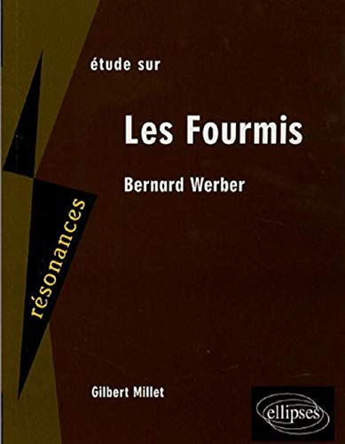 Etude sur Bernard Werber, Les fourmis