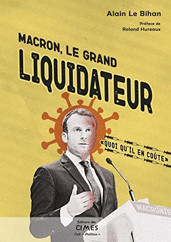 Macron le grand liquidateur: « Quoi qu'il en coûte »