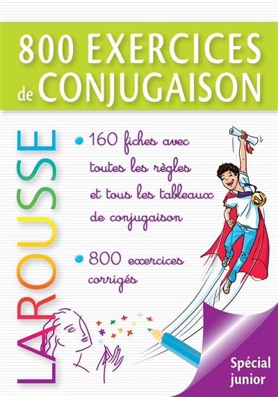 800 exercices de conjugaison : spécial junior