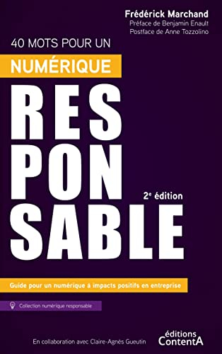 40 mots pour un numérique responsable : 2e édition : Guide pour un numérique à impacts positifs en e