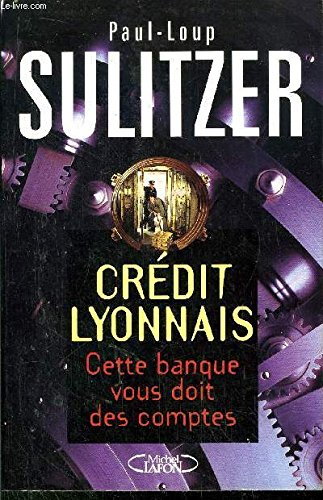 Crédit Lyonnais : cette banque vous doit des comptes !