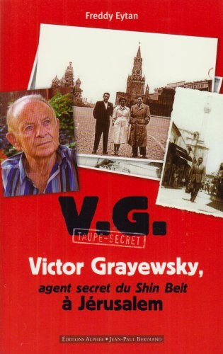 V.G., Victor Grayewsky, agent secret du Shin Beit à Jérusalem