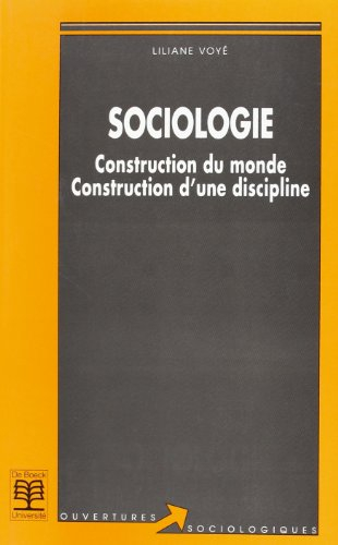 Sociologie : construction du monde, construction d'une discipline