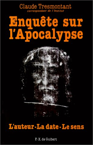 Enquête sur l'Apocalypse : auteur, datation, signification