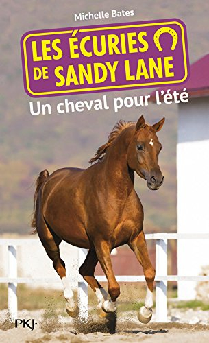 Les écuries de Sandy Lane. Vol. 1. Un cheval pour l'été