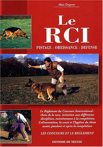 Le RCI : pistage, obéissance, défense : les concours et le réglement