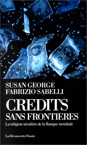 Crédits sans frontières : la religion séculière de la Banque mondiale