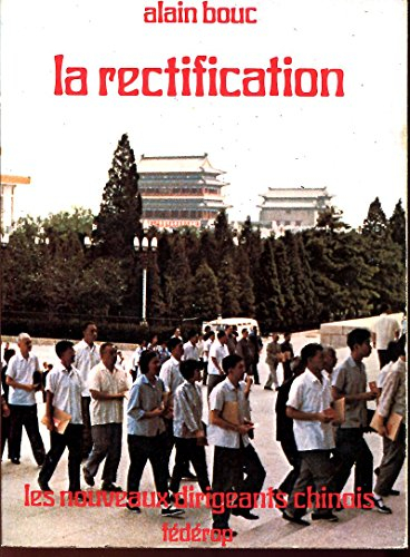 la rectification. les nouveaux dirigeants chinois. editions fédérop. 1977. (chine, communisme, maoïs