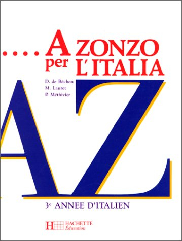 A zonzo per l'Italia : 3e année d'italien