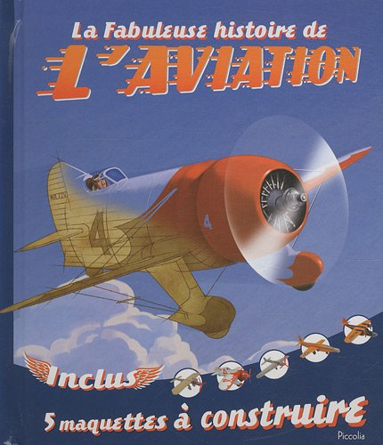 La fabuleuse histoire de l'aviation
