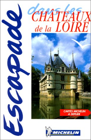 Escapade en Vallée de la Loire