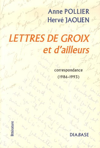 Lettres de Groix et d'ailleurs : correspondance (1986-1993)