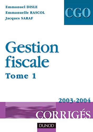Gestion fiscale - Tome 1 - 3ème édition - Corrigés