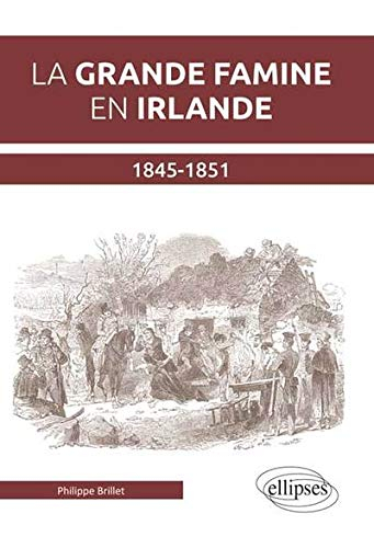 La grande famine en Irlande : 1845-1851