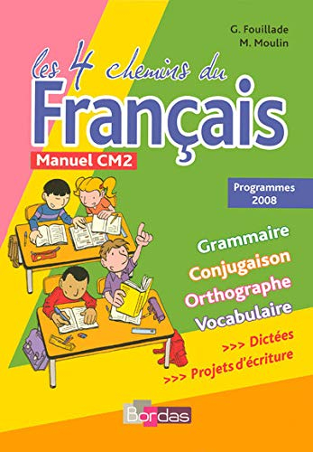 Les 4 chemins du français : manuel de l'élève CM2