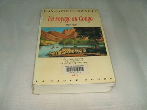 Un Voyage au Congo : 1827-1828, les tribulations d'un aventurier en Afrique équinoxiale