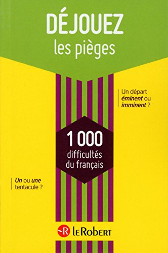 Déjouez les pièges : 1.000 difficultés du français