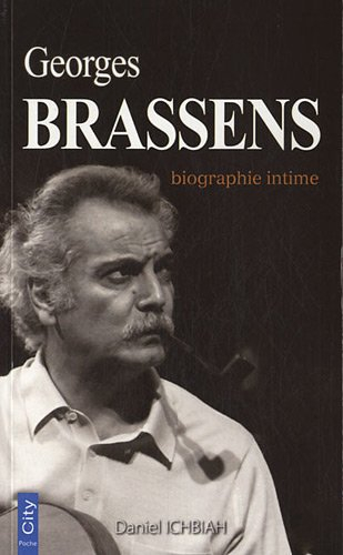 Georges Brassens : biographie intime