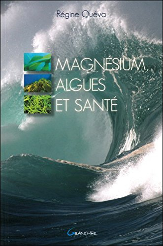 Magnésium, algues et santé