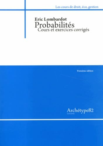 Probabilités: Cours et exercices corrigés