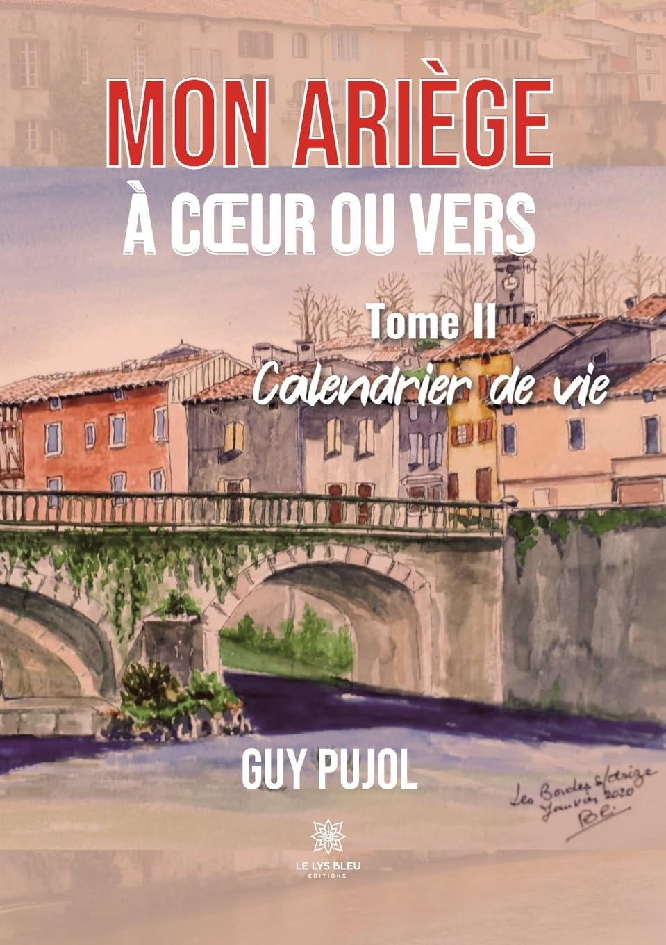 Mon Ariège à cœur ou vers : Tome II : Calendrier de vie