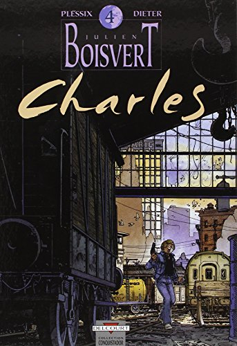 Julien Boisvert. Vol. 4. Charles