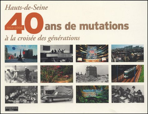 Hauts-de-Seine 1964-2004 : 40 ans de mutations à la croisée des générations