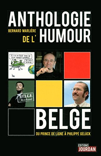 Anthologie de l'humour belge : du prince de Ligne à Philippe Geluck